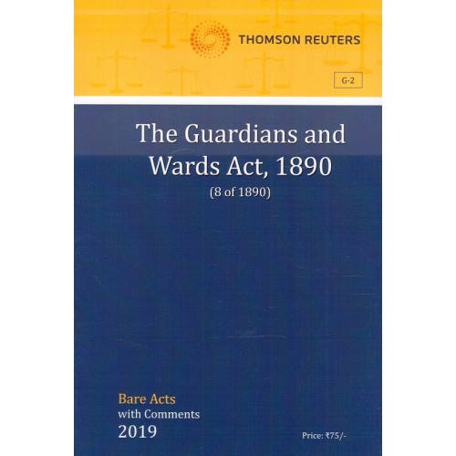 Thomson Reuters The Guardians and Wards Act, 1890 [Bare Acts with Comment]